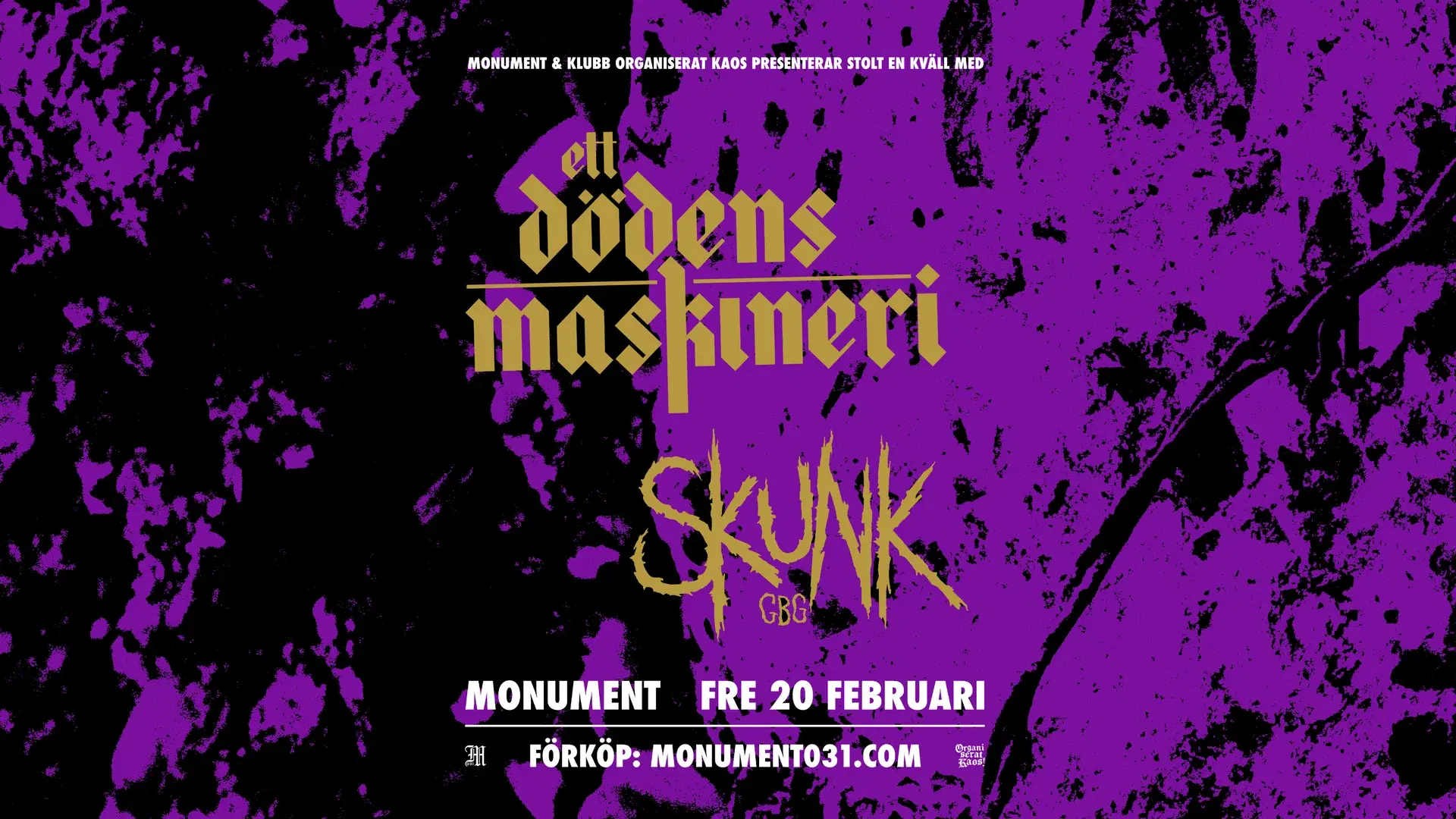 Ett Dödens Maskineri + SKUNK GBG 20/2