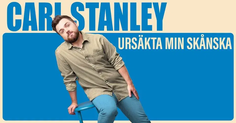 Carl Stanley - Ursäkta min skånska - Askersund, Kulturhuset