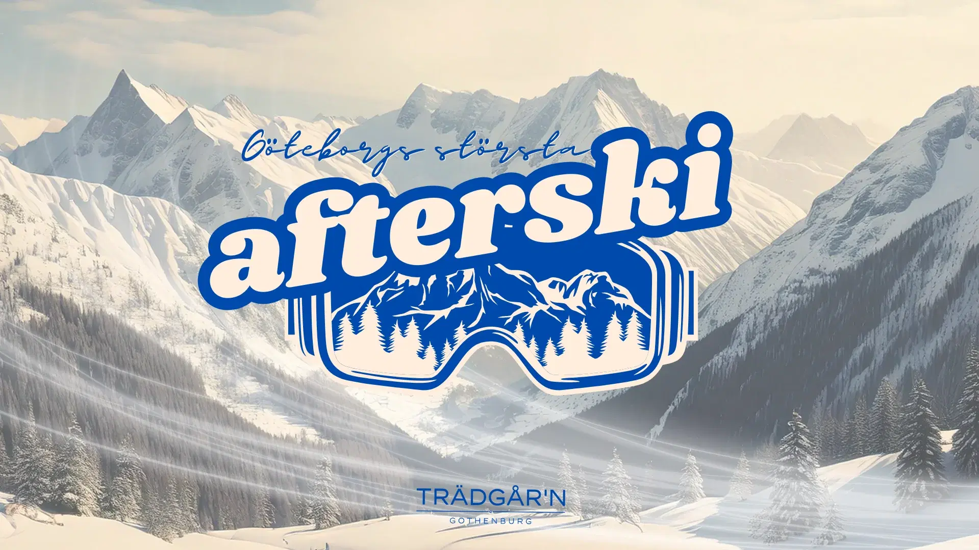 AFTERSKI - 21 FEBRUARI - TRÄDGÅR'N
