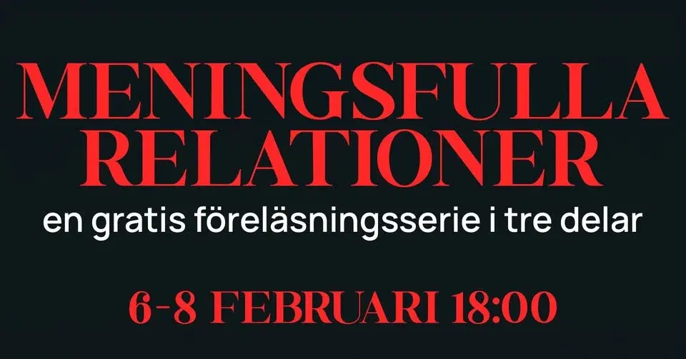 Gratis föreläsningar om "Meningsfulla relationer"