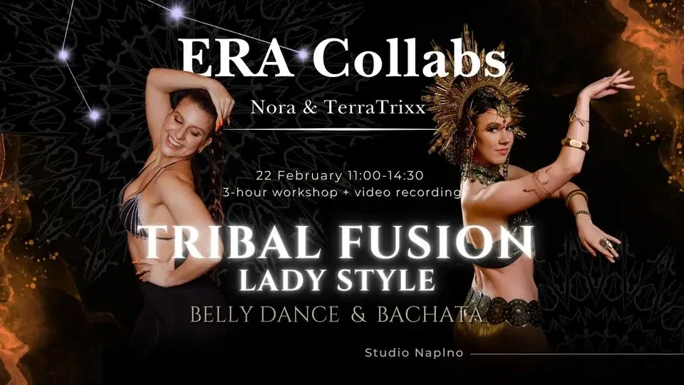 ERA Collabs #2: Nora & TerraTrixx ✨ Tribal Fusion Belly Dance × Bachata Lady Styling