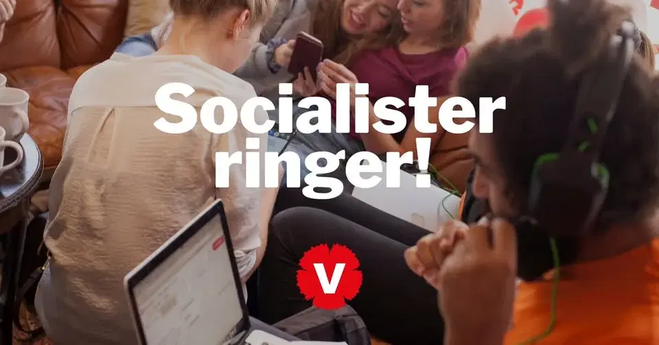 Socialister ringer! – vi ringer medlemmar