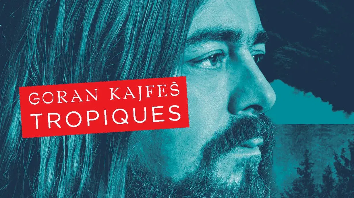 Goran Kajfes Tropiques